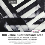 100 Jahre Künstlerbund Graz